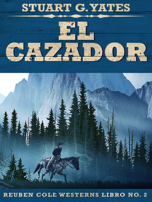 Title details for El Cazador by Stuart G. Yates - Available